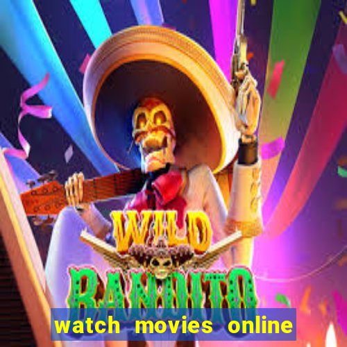 watch movies online for free